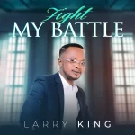 [Download] Fight My Battle - Larry King