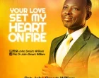 Pst John Smart William Your Love Set my heart on Fire 140x110