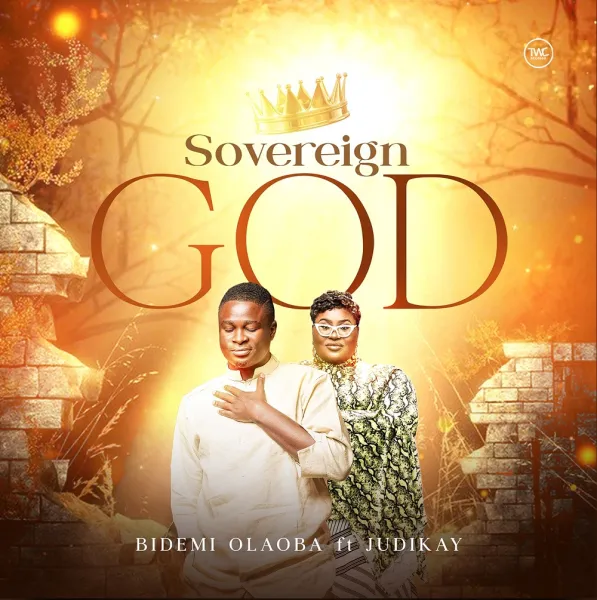 [Download] Sovereign God – Bidemi Olaoba Ft. Judikay