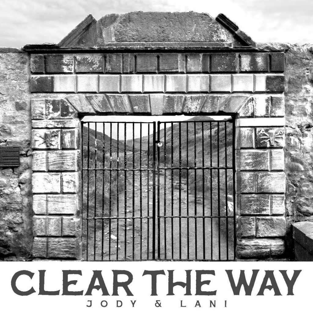 Jody And Lani "Clear The Way" With Powerful Worship Anthem For The Church