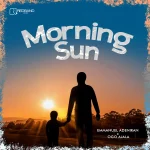 [Music] Morning Sun - Emmanuel Adeniran Ft. Ogo Ajala