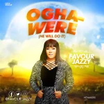 [Download] Ogha Were - Favour Jazzy