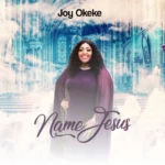 [Download] Name Jesus - Joy Okeke