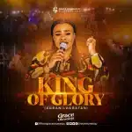 [Download] King Of Glory – Grace Oluwaloju