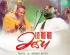 Loruko Jesu BJazz Ft. Moses Akoh 140x110