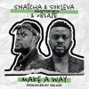 Make A Way Snatcha Feat. Sokleva Xblaze 100x100