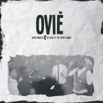 [Download] Ovie(King) - Austin Omozeje Ft. Theblend & Rev Victor Atenaga