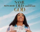 Ruth Adjei Same Old God 140x110