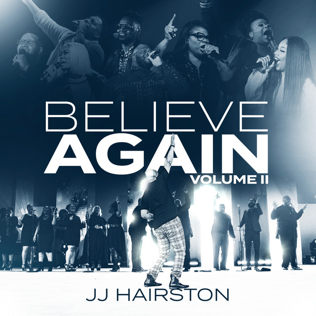 [Download Album] BELIEVE AGAIN, Volume II - JJ Hairston