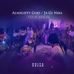 [Download] Almighty God/ja Gi Nma - Osita Peter