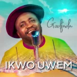 Godfada Releases “Ikwo Uwem” Official Video