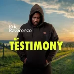 [Music] My Testimony - Eric Reverence