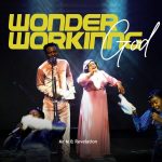 Wonder Working God – Mr. M & Revelation (Download)