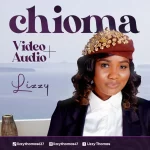 [Music] Chioma - Lizzy Thomas