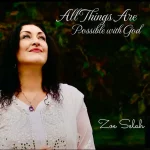 [Music Video] All Things Are Possible With God - Zoe Selah