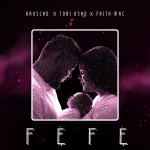 [Music] Fefe - Hanscad Ft. Tobi Osho & Faith Mac