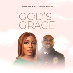 [Download] God’s Grace – Queen Kel Ft. Neon Adejo
