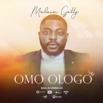 [Music] Omo Ologo - Malvin Gattz