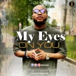 [Download] My Eyes on You - Joe Eze
