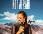 Not Afraid Tegaa 140x110