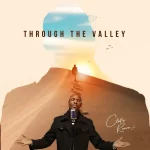 [Music Video] Through The Valley – Cletis Reaves Jr