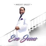 [Download] Eze Jesus - Mecky Dezzy