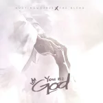[Music] You Be God - Austin Omozeje
