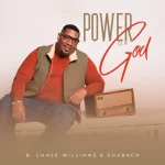 [Download] Power of God - B. Chase Williams and Shabach