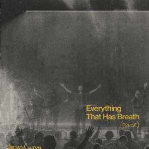 Jesus Culture Releases “Everything That Has Breath (Praise)” Feat. Bryan & Katie Torwalt
