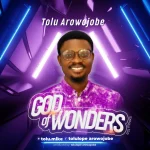 [Music] God of Wonders - Tolu Arowojobe