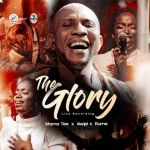 [Music] The Glory - Mama Tee Ft Awipi & Rume