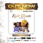 Gospel Music Minister, Maudlyn Abajuo Drops New Single “eyin Oluwa” (Praise the Lord)