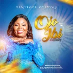 [Music] Ojo Ibi - Temitope Oyewole