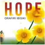 [Download] Hope - Orafiri Ibisiki
