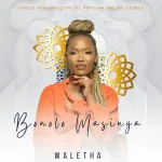South African Gospel Minister Bonolo Masinga Released a New Single Titled “Waletha”