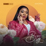 Bumie Asuquo Releases Debut Album “He Did It Big”
