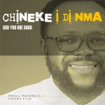 [Download] Chineke I Di Nma - Emeka Madubata