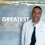 Creflo Dollar Delivers New Single “The Greatest Power”