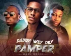 Daddy Wey Dey Pamper Gbedu Version Moses Bliss Ft. Greatman Takit Prinx Emmanuel 140x110