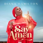 [Music] Say Amen - Diana Hamilton