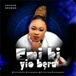 Minister Favour George Releases New Groovy Single “emi Ki Yo Beru”, Set to Host Latria 2.0