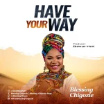 [Download] Have Your Way - Blessing Chigozie