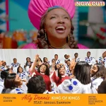 [Music Video] King Of Kings – Aity Dennis Ft Abigail Sampson