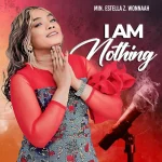 [Music] I’m Nothing - Estella Z Wonnah