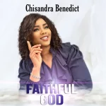 [Music] Faithful God - Chisandra Benedict