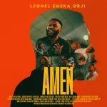 [Download] Amen - Leonel Emeka Orji