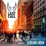 Ludlow Creek Unleashes Heavenly Harmonies with Archangel Anthem “Last Call”