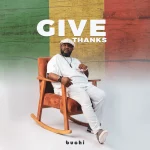[Download] Give Thanks - Buchi