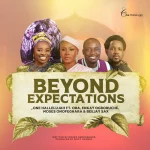 [Download] Beyond Expectations - One Hallelujah Feat. Oba, Enkay Ogboruche, Moses Onofeghara & Beejay Sax