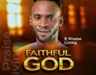 Faithful God by E Praise Living 140x110